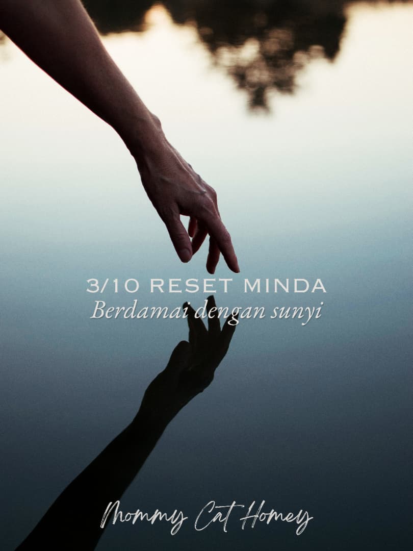 3/10 RESET MINDA: BERDAMAI DENGAN SUNYI