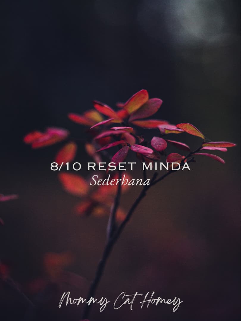 8/10 RESET MINDA: SEDERHANA